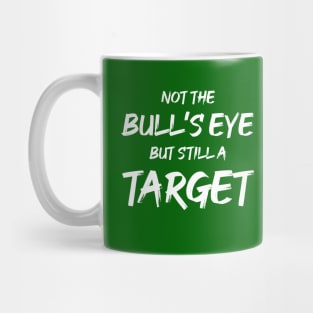 Not the Bullseye but Still a Target | Quotes | Green Mug